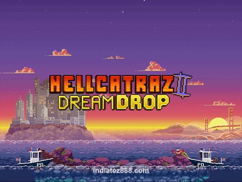 Hellcatraz 2 Dream Drop